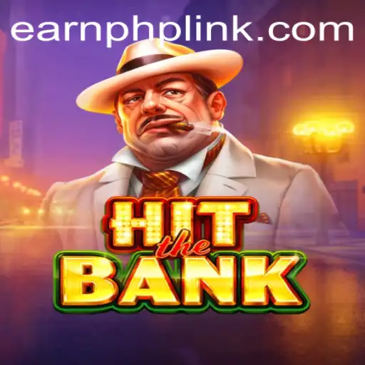 Discover the Thrills of HitTheBank and Unlock Earnings with EarnPhp