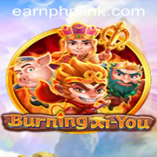 Discover the Thrills of BurningXiYou and How to EarnPhp in the Gaming World